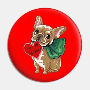 Be My Valentine Frenchie Pin