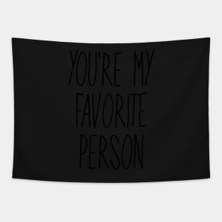 You're My Favorite Person Tapestry