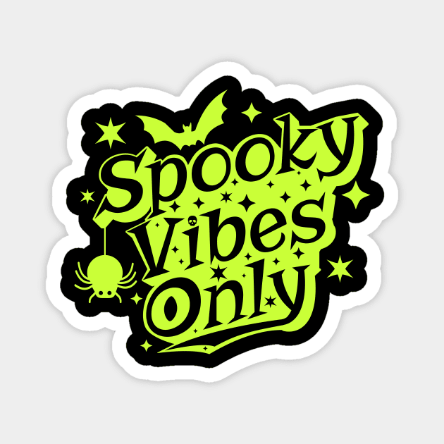 Spooky Vibes Only Retro Green Halloween Magnet by Brobocop