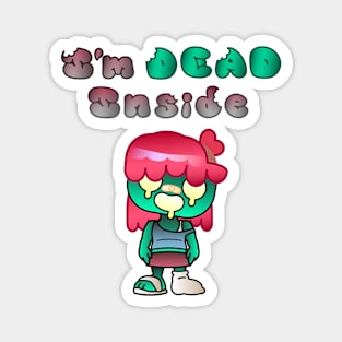 I'm Dead Inside - For Zombie Girls Magnet