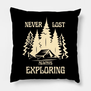 Never Lost Always Exploring Pillow