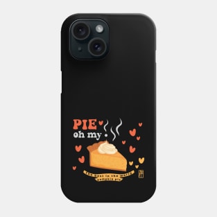 Pie, oh my! - Thanksgiving Oh My Pumpkin Pie with Pumpkin Spice Sprinkles - The best in the world pumpkin pie Phone Case