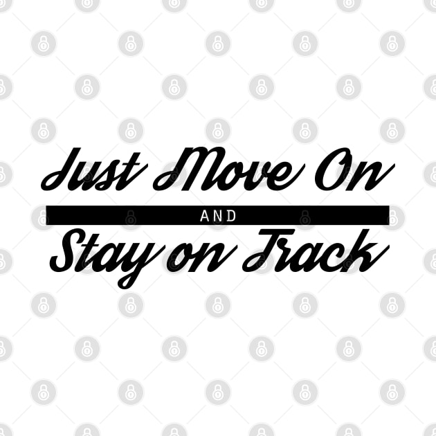 Just Move On and Stay on Track by ijsw