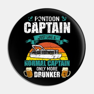 Drinking Pontoon Captain Only More Drunker Pontooning Gift Premium T-Shirt Pin