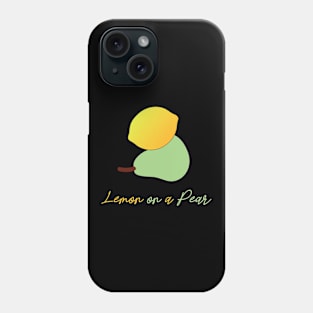 Lemon on a pear. Funny Punny puns. Fruit lovers Phone Case