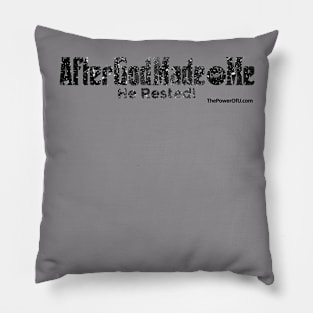 AfterGodMade.Me Pillow