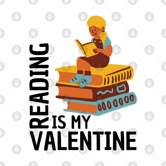 Reading Is My Valentine by DAHLIATTE