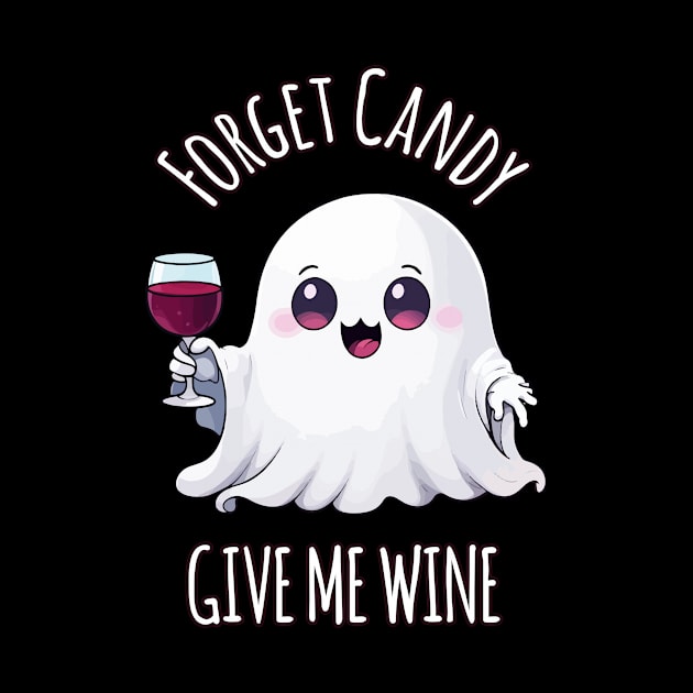 Kawaii Halloween Ghost Wine Lover's Delight - Forget Candy, Give Me Wine by Rishirt