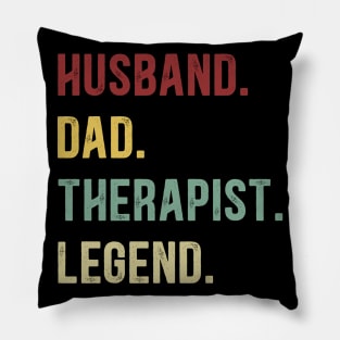 Therapist Funny Vintage Retro Shirt Husband Dad Therapist Legend Pillow