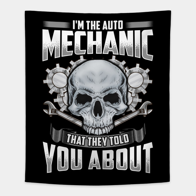 I M The Auto Mechanic Funny Quotes Humor Sayings