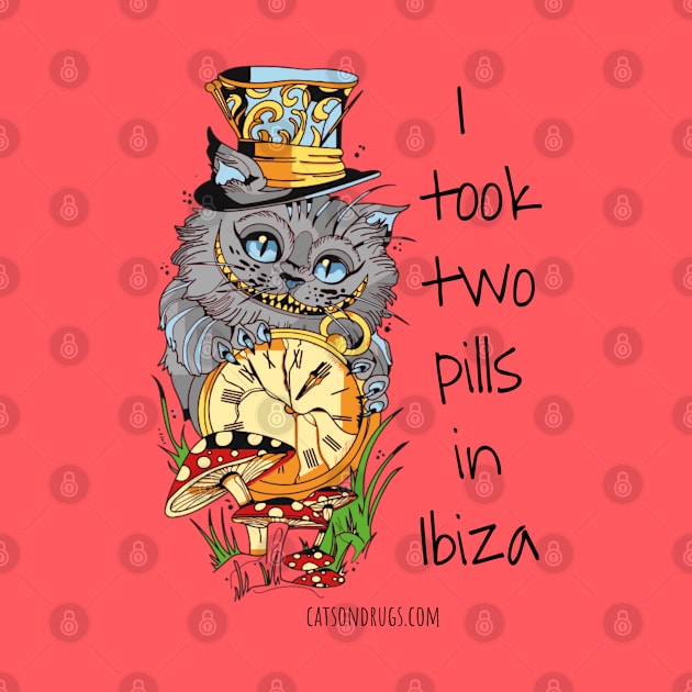 I took two Pills in Ibiza - Catsondrugs.com - Techno Party Ibiza Rave Dance Underground Festival Spring Break Berlin Good Vibes Trance Dance technofashion technomusic by catsondrugs.com