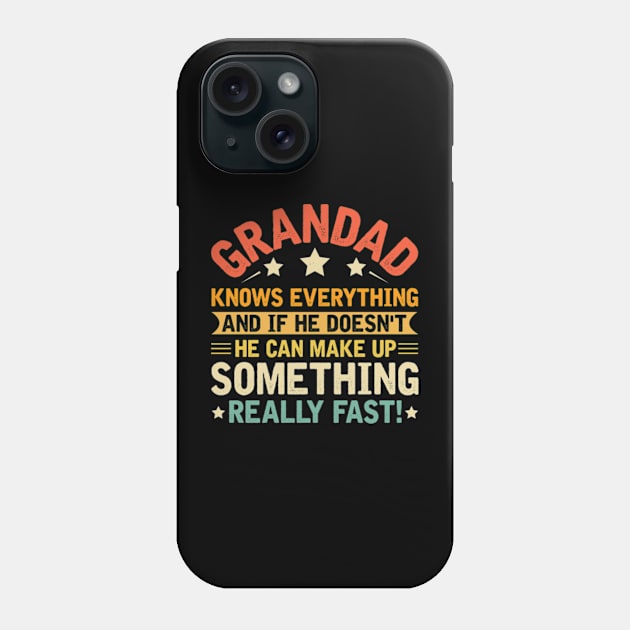 Grandad Knows Everything , Funny Grandpa Tee Father's Day Phone Case by Shrtitude