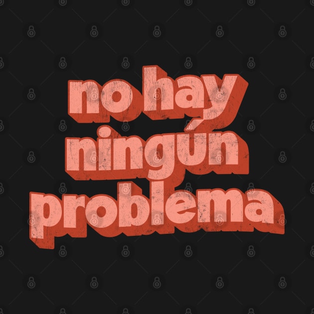 No Hay Ningún Problema by DankFutura