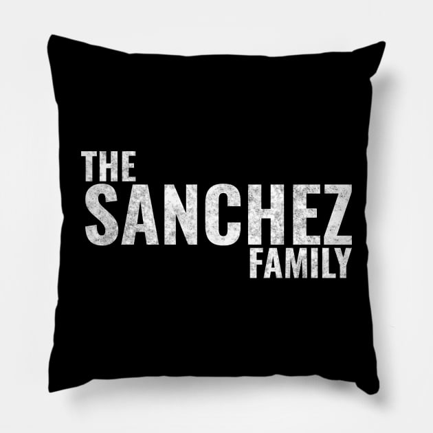 The Sanchez Family Sanchez Surname Sanchez Last name Pillow by TeeLogic