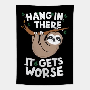 Hang In There It Gets Worse, Sloth Tapestry