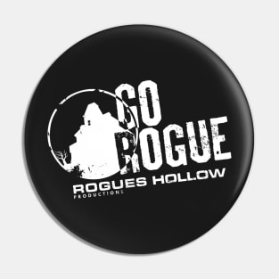 Go Rogue - Rogues Hollow Productions Pin