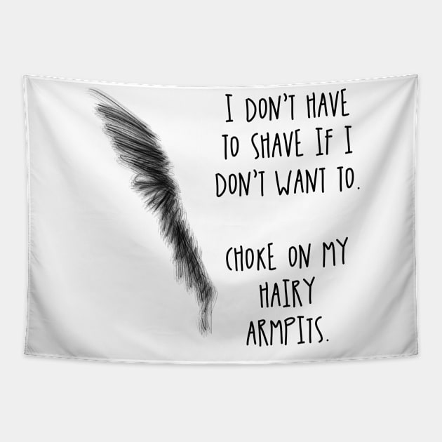 Choke On My Hairy Armpits / Magical Feminists Tapestry by nathalieaynie