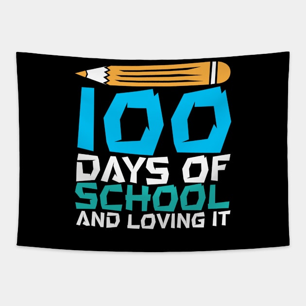 100 Days Of School And Loving It Tapestry by TheBestHumorApparel