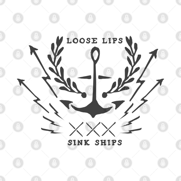 Loose Lips Sink Ships by Kunstlerstudio