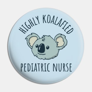 Koalafied Pediatric Nurse Pin