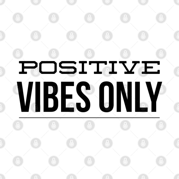 Positive Vibes Only - Motivational Words by Textee Store