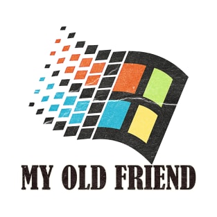 My Old Friend Windows 95 T-Shirt