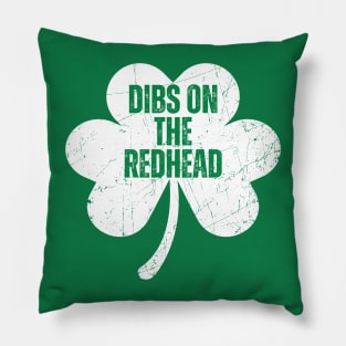 Funny Irish St Patricks Day Shamrock Dibs On The Redhead Pillow