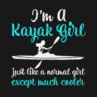 Im A Kayak Girl T-Shirt