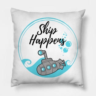 Ship Happens Pillow