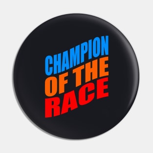 Champion of the race Pin