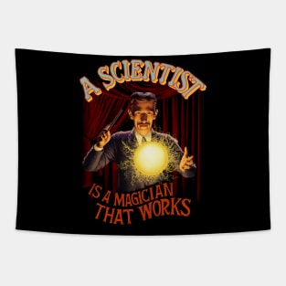 A Scientist is A Magician That Works Tapestry