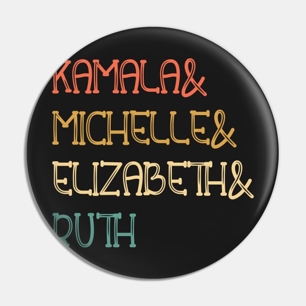 Kamala, Michelle, Elizabeth, & Ruth / Badass Feminist Political Icon Retro Sunset Pin by WassilArt