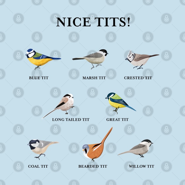 Nice tits! Funny Birdwatching Bird Gift by qwertydesigns