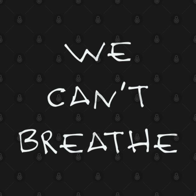 We can’t breathe by Timzartwork