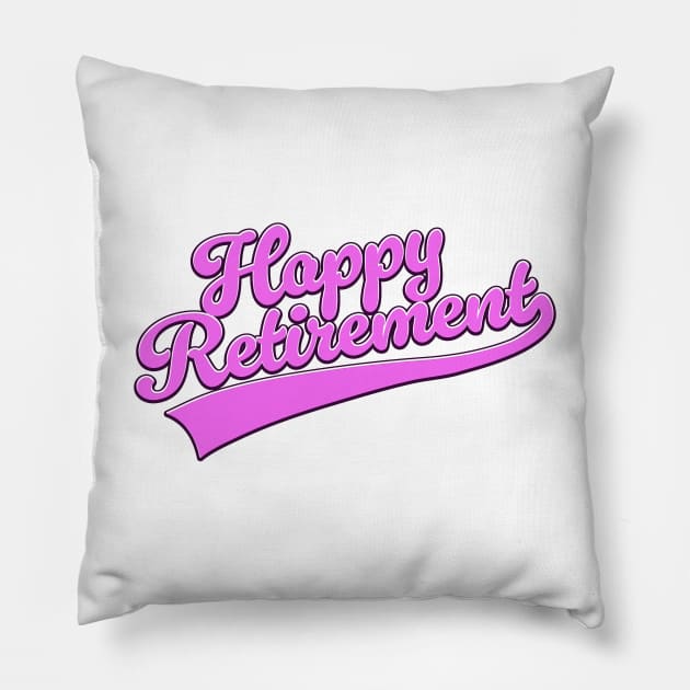 Happy Retirement Pillow by nickemporium1