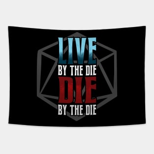 Live by the Die, Die by the Die Tapestry