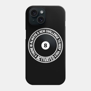 Pool players ball with white saying text Phone Case