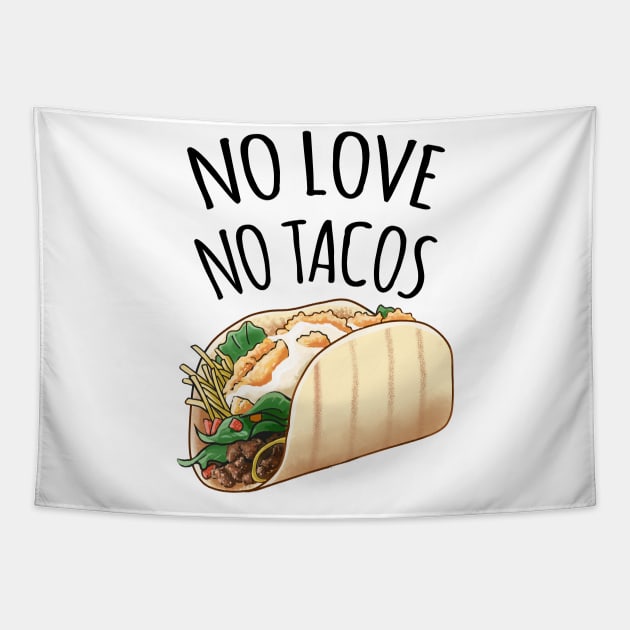 No love no Tacos Tapestry by souw83