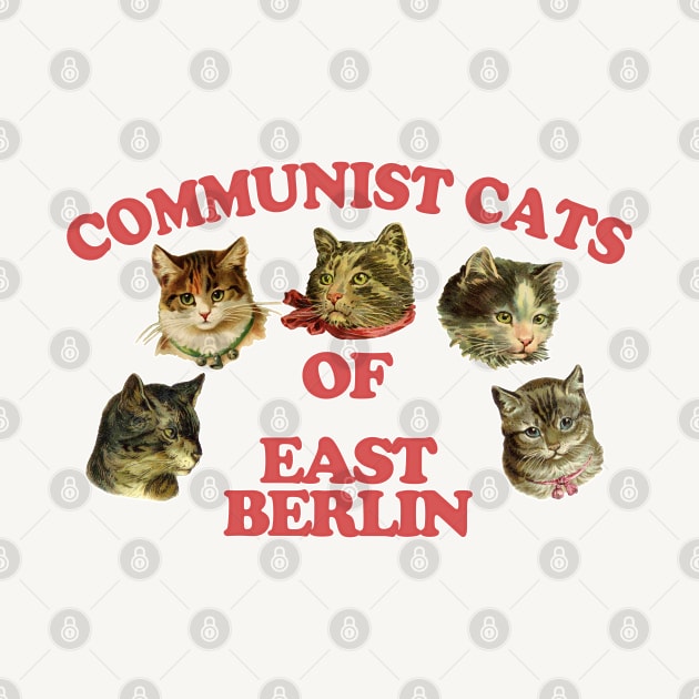 Communist Cats Of East Berlin //// Retro Style Cat Lover Gift! by DankFutura