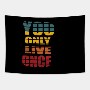 YOU ONLY LIVE ONCE Tapestry