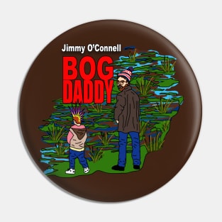 Bog Daddy Pin