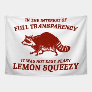 In The Interest of Full Transparency It was Not Easy Peasy Lemon Squeezy Retro T-Shirt, Funny Raccoon Minimalistic Tapestry