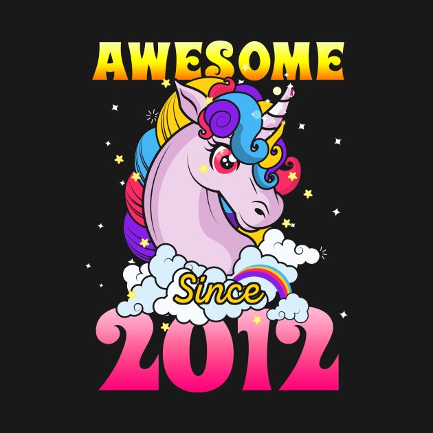 Funny Awesome Unicorn Since 2012 Cute Gift by saugiohoc994