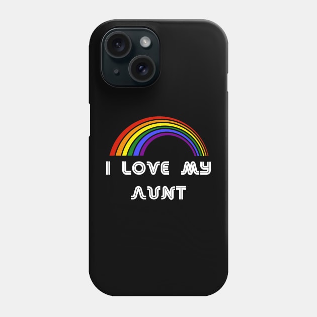 I love my aunt LGBT Shirt LGBT Pride T-Shirt LGBTQ Supporter Pride Month Gift Gay Pride Phone Case by NickDezArts