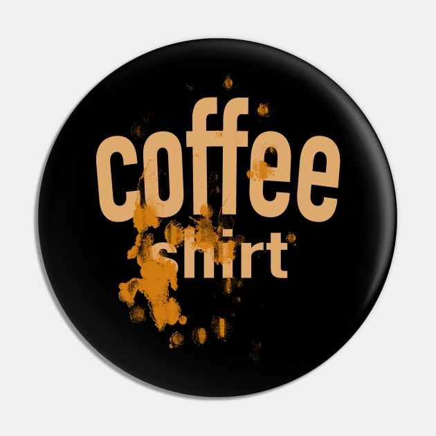 Coffee Shirt Pin by Etopix