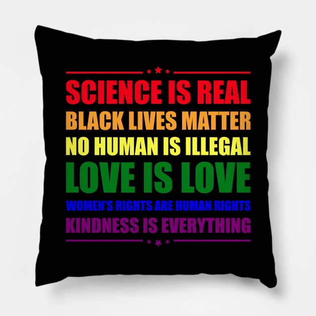 Science is Real - Kindness is Everything Pillow by DLEVO