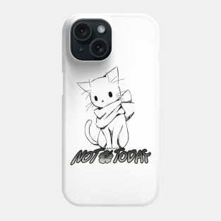 Not today for Sad Cat t-shirt Phone Case