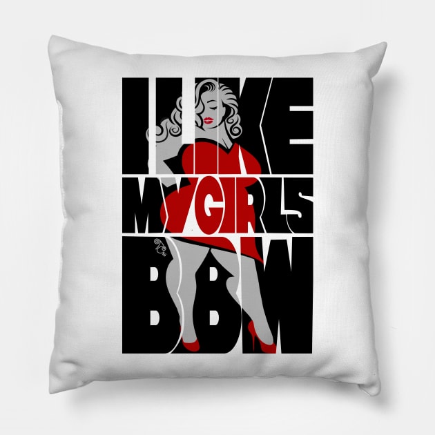 I like my girls BBW Pillow by Toni Tees