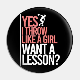 I Throw Like A Girl Discus Throwing Track And Field Discus Pin