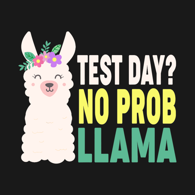 Funny Test Day tees Llama Teacher Exam T-Shirt Llama Gift by craiglimu